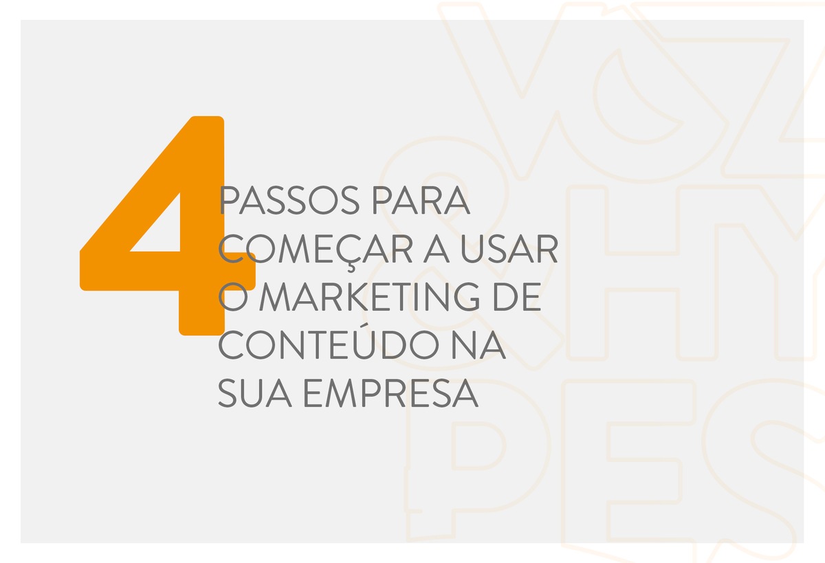 Imagem capa - 4 passos para aprender a usar o marketing de conteúdo na sua empresa por Voz & Hypes