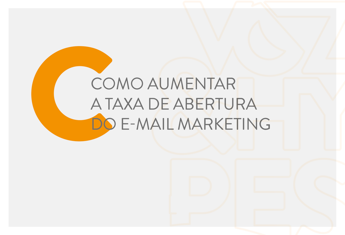 Imagem capa - Como aumentar a taxa de abertura do email-marketing por Voz & Hypes