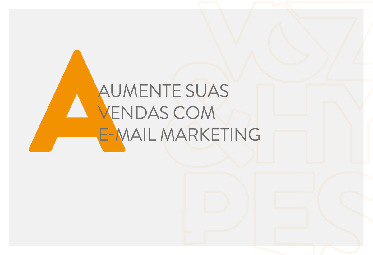 Imagem capa - Aumente suas vendas com e-mail marketing por Voz & Hypes
