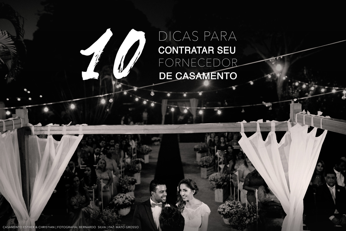 Imagem capa - 10 Importantes Dicas para contratar o seu fornecedor de casamento por ESTÚDIO CHRISTIAN OLIVEIRA FOTOGRAFIA