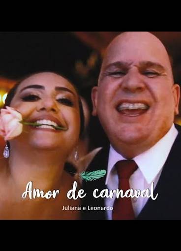 Casamentos de AMOR DE CARNAVAL - Juliana e Leonardo
