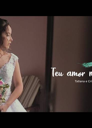 Casamentos de TEU AMOR ME BASTA - Tatiana e Cristian