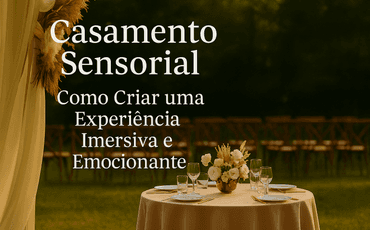 Casamento Sensorial: Como Criar uma Experiência Imersiva e Emocionante para Você e Seus Convidados
Por Ricardo Lima fotógrafo