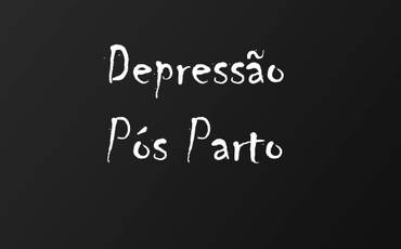 Depressão pós parto - Entenda