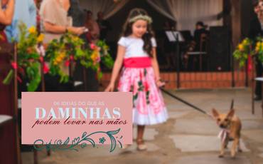 6 DICAS DO QUE AS DAMINHAS PODEM LEVAR NO CASAMENTO