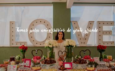 Temas para aniversários de gente grande