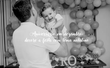 Aniversário em dezembro: decore a festa com tema natalino