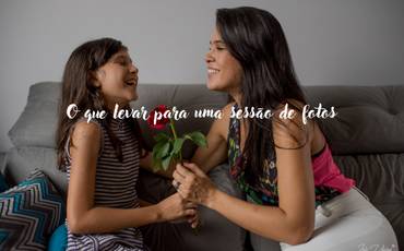 O que levar para uma sessão de fotos?
