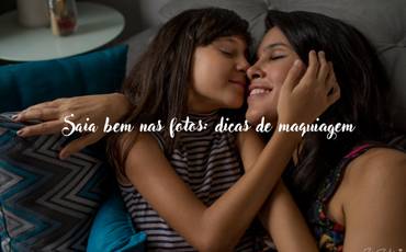 Saia bem nas fotos: dicas de maquiagem
