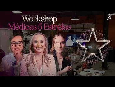 Eventos Corporativos de Médicas 5 Estrelas | Workshop Presencial