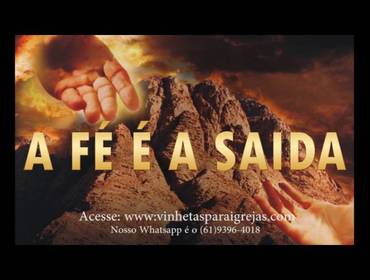 SEGUNDA FEIRA de A FÉ É A SAÍDA 