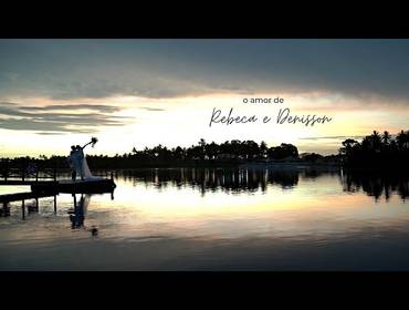Filmes de Casamento de O Amor de Rebeca e Denisson