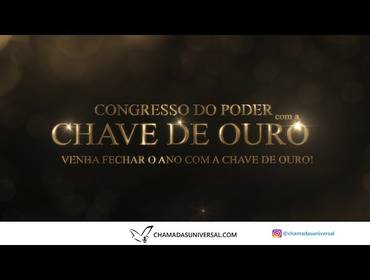 SEGUNDA FEIRA de CONGRESSO DO PODER - COM A CHAVE DE OURO