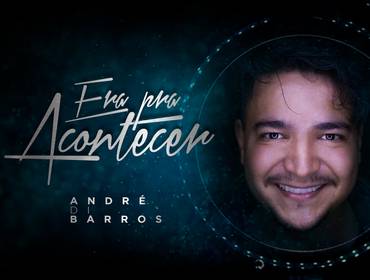 Produções artísticas de ERA PRA ACONTECER ♪ André Di Barros