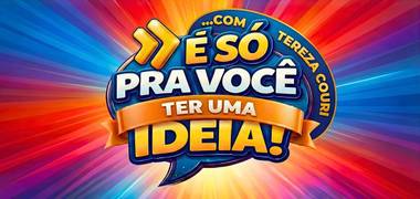 PodCast Tereza Couri  de Podcast SÓ PARA VOCÊ TER UMA IDEIA 