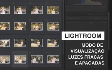 Foco! Apague as Luzes do Lightroom
