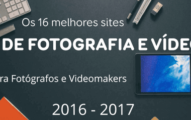 Dicas 16 melhores Sites Fotografia e Vídeo