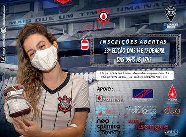 NEO QUÍMICA ARENA de 33º Edição - Campanha Sangue Corinthiano - 16 e 17 de Abril 2021