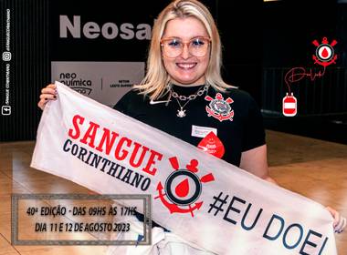 NEO QUÍMICA ARENA de 40º Edição - Campanha Sangue Corinthiano - 11 e 12 de Agosto 2023