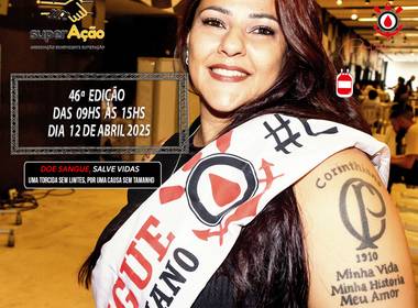 Doação de Sangue de 46º Edição - Campanha Sangue Corinthiano - 12 de Abril 2025