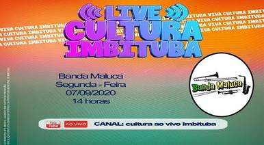 Lives de  Cultura Ao Vivo Imbituba Banda Maluca