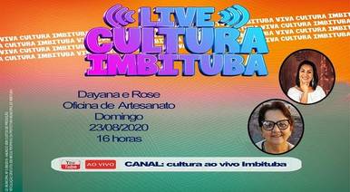 Lives de Cultura ao vivo Imbituba Dayana e Rose Oficina de Artesanato