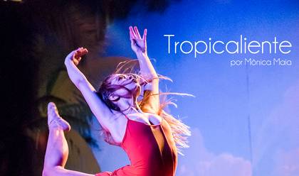 Dança de Ballet - Tropicaliente