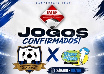 BOLA DE OURO X SHOW DE BOLA-IMEF