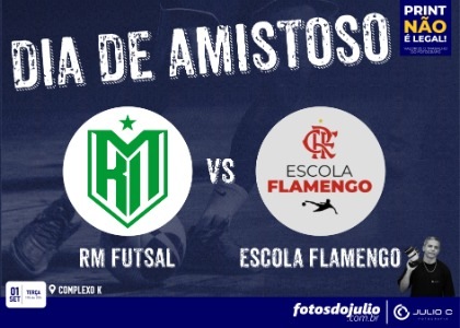 08/09 - Amistoso: RM Futsal x Escola Flamengo