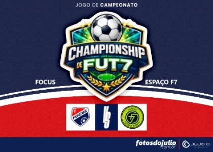 29/08 Championship de Fut7 - Focus x Espaço F7