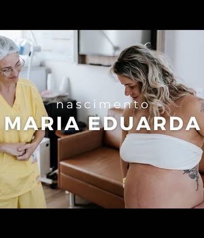 Parto de A chegada da Maria Eduarda