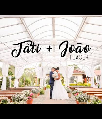 Casamentos01 de Tati e João -Teaser