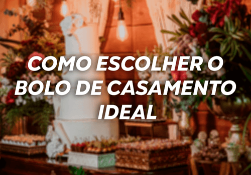 Como escolher o bolo de casamento ideal