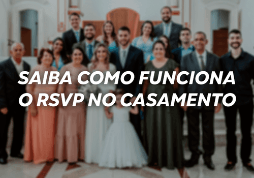 Saiba como funciona o RSVP no casamento