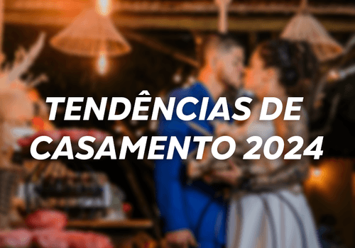 Tendências para casamentos em 2024