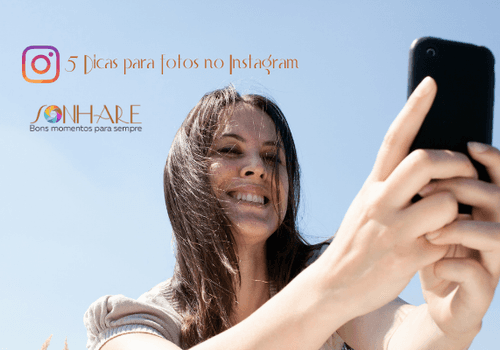 5 DICAS PARA FOTOS NO INSTAGRAM





