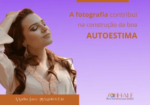 A fotografia contribui na construção da boa autoestima