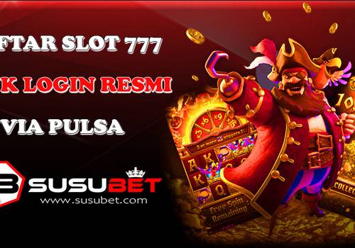 10 Daftar Link Slot 777 Via PULSA DANA LINKAJA OVO GOPAY