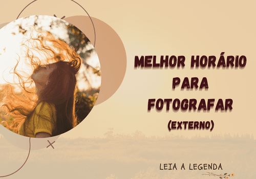 MELHOR HORÁRIO PARA FOTOGRAFAR (EXTERNO)