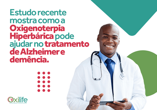 Estudo recente mostra como a Oxigenoterapia Hiperbárica pode ajudar no tratamento de Alzheimer e demência