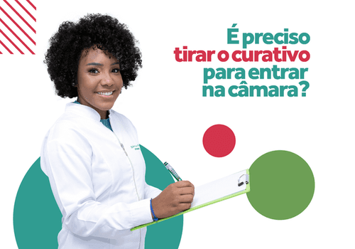 É preciso tirar o curativo para entrar na câmara?