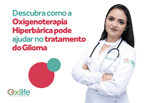 Descubra como a Oxigenoterapia Hiperbárica pode ajudar no tratamento do Glioma