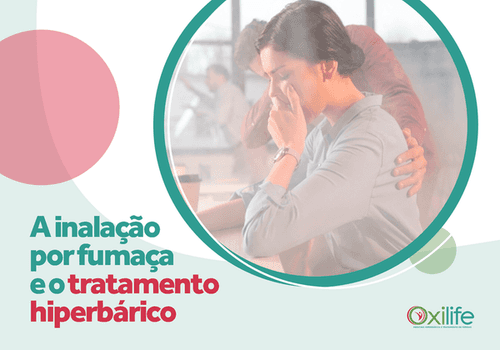 A inalação por fumaça e o tratamento hiperbárico