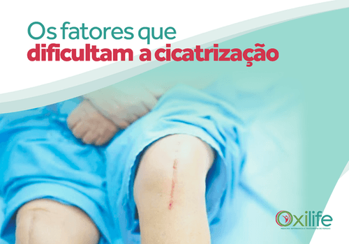 Os fatores que dificultam a cicatrização