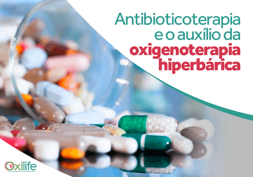 Antibioticoterapia e o auxílio da Oxigenoterapia Hiperbárica