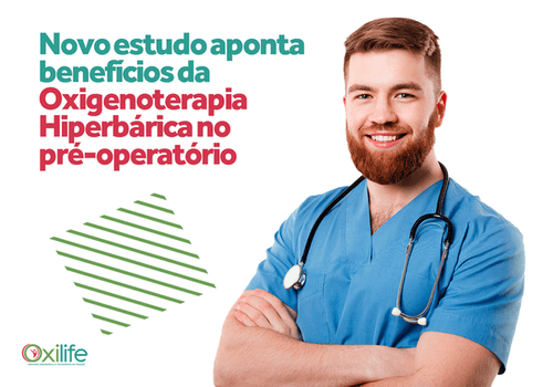 Novo estudo aponta benefícios da Oxigenoterapia Hiperbárica no pré-operatório