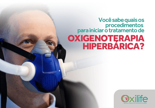 Você sabe quais os procedimentos para iniciar o tratamento de Oxigenoterapia Hiperbárica?