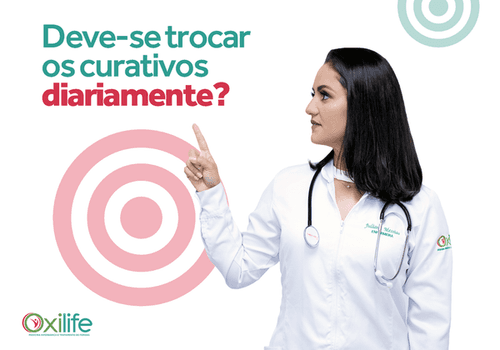 Deve-se trocar os curativos diariamente?