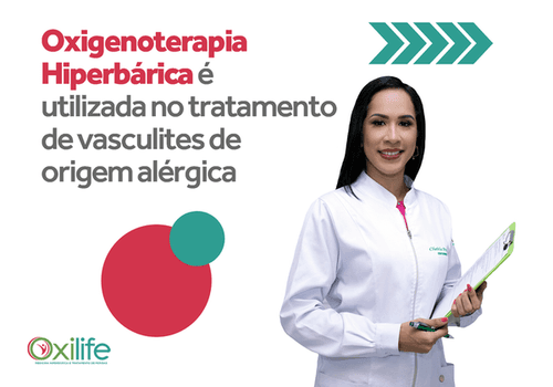 Oxigenoterapia Hiperbárica é utilizada no tratamento de vasculites de origem alérgica
