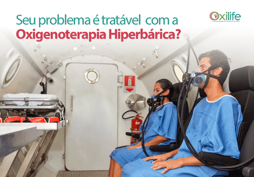 Seu problema é tratável com a Oxigenoterapia Hiperbárica?